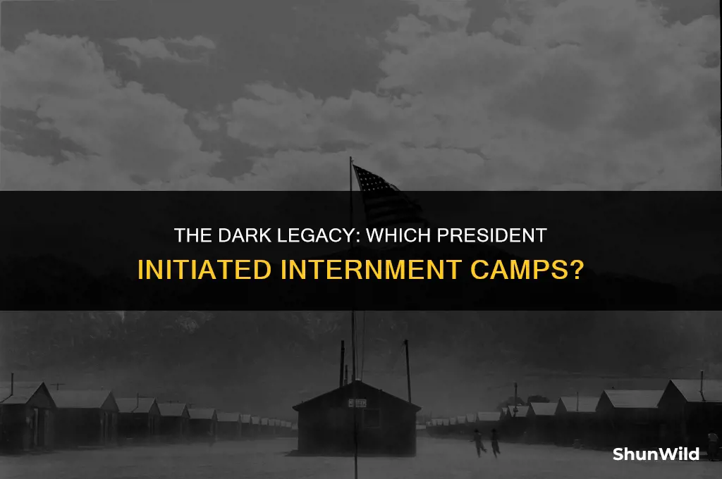 what president started internment camps