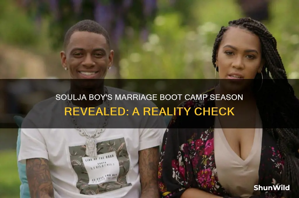 what season is soulja boy on marriage boot camp