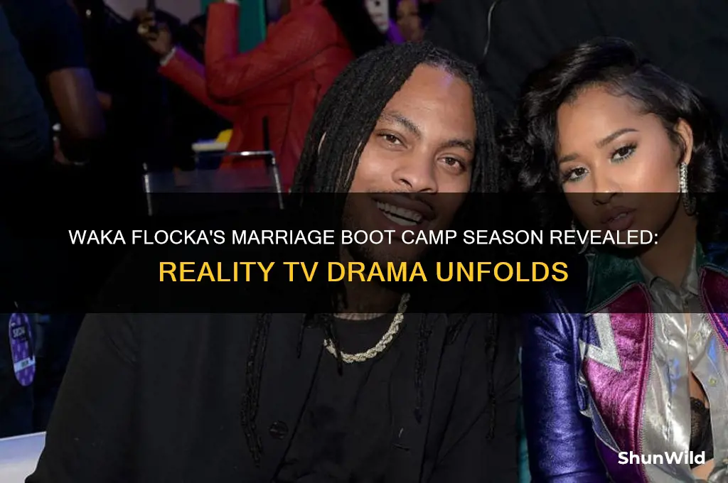 what season is waka flocka on marriage boot camp