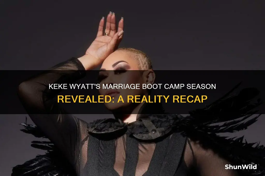 what season was keke wyatt on marriage boot camp