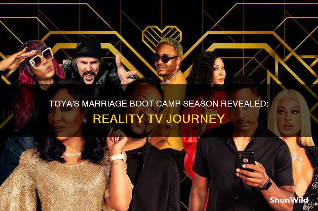 what season was toya on marriage boot camp