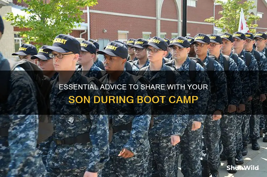 what should i tell my son in boot camp