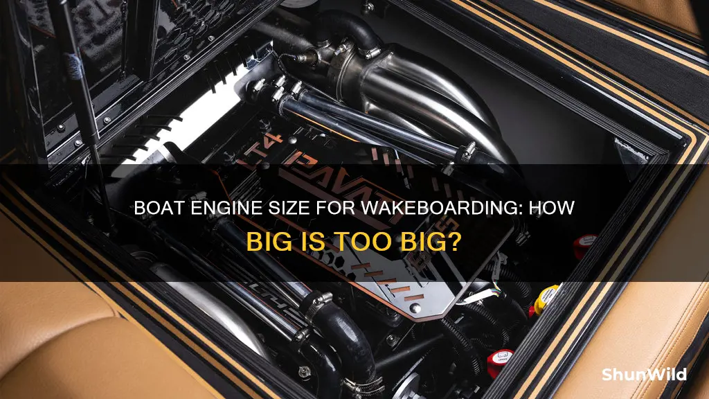 what size boat engine for wakeboarding