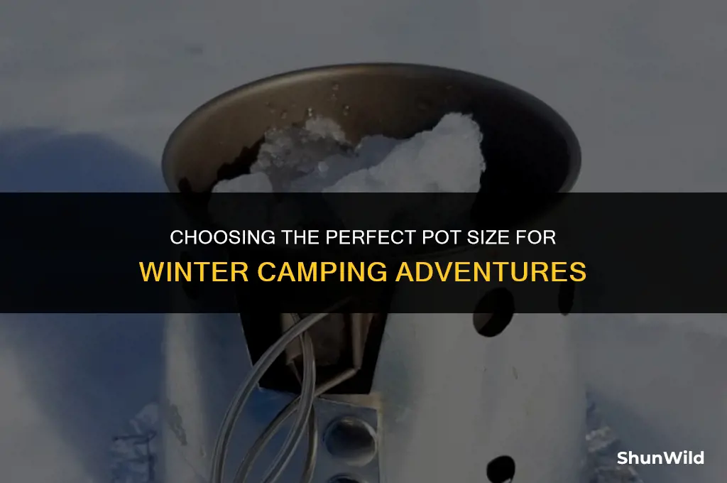 what size pot winter camping
