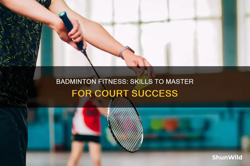 what skill related fitness for badminton