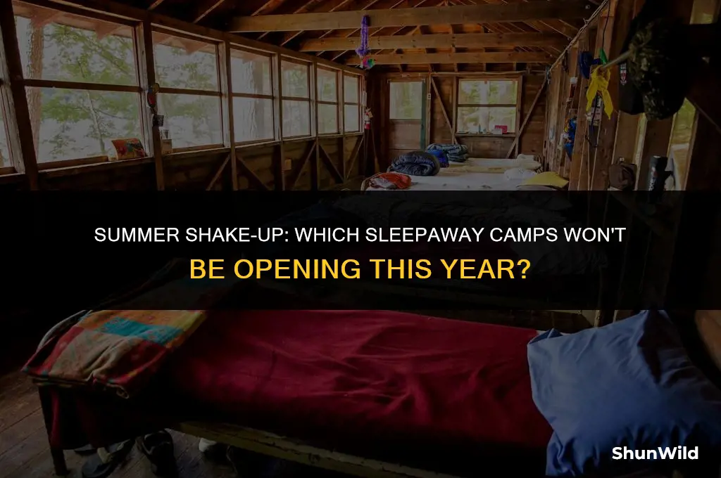 what sleepaway camps are closed