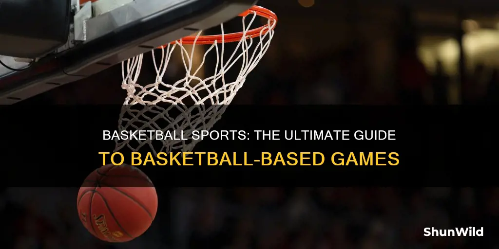 what sport uses a basketball