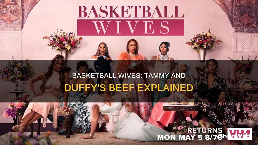 what started the tammy and duffy beef on basketball wives