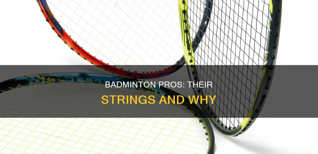 what strings do professional badminton players use