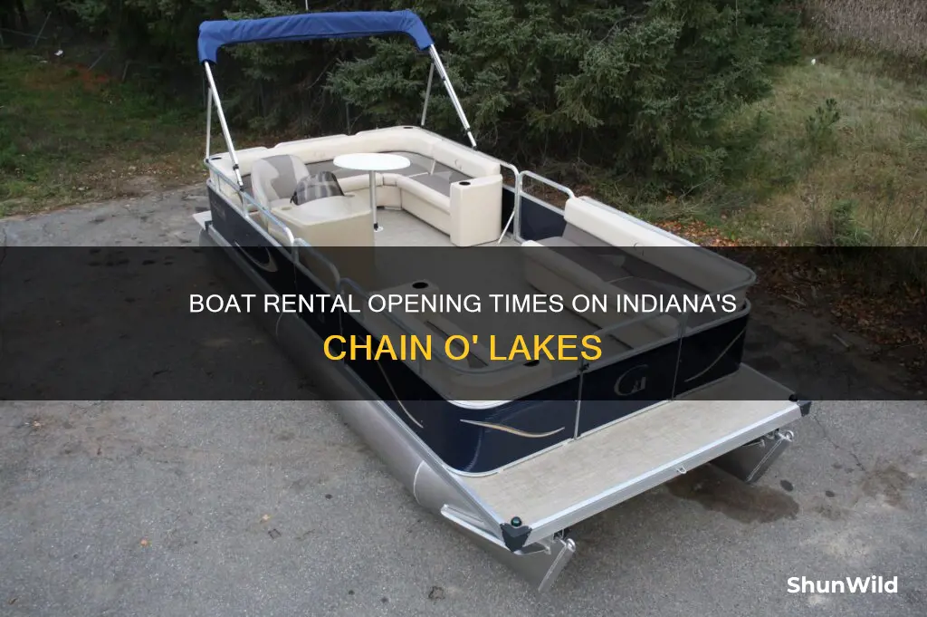 what time boat rental open chain o lakes indiana