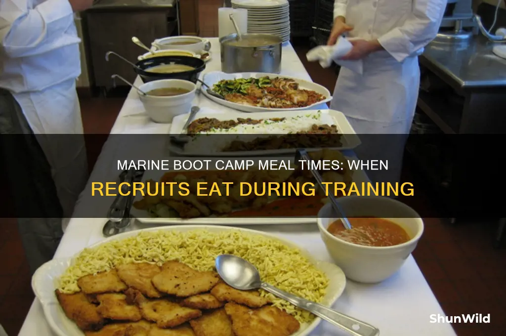 what time do marines eat at boot camp