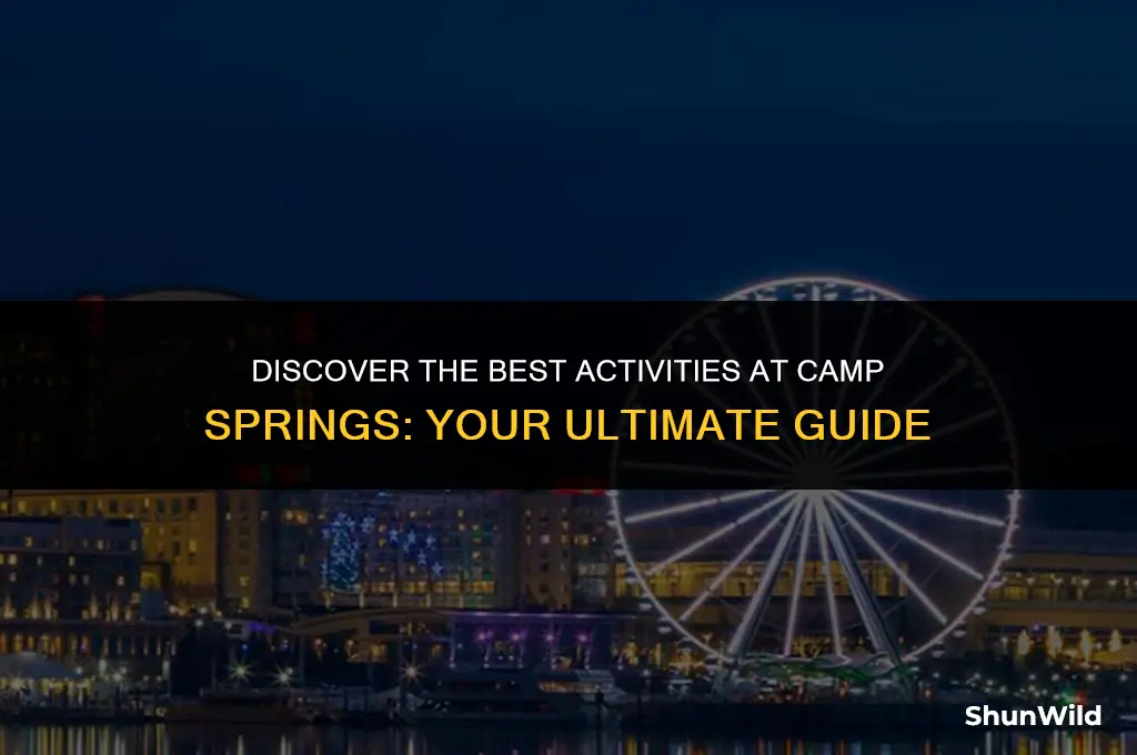 what to do camp springs