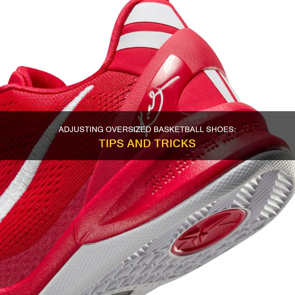 what to do if basketball shoes are too big