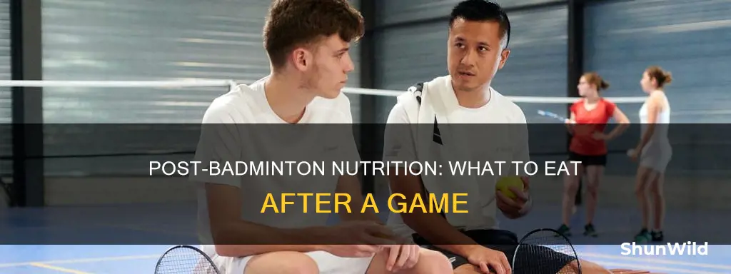 what to eat after playing badminton
