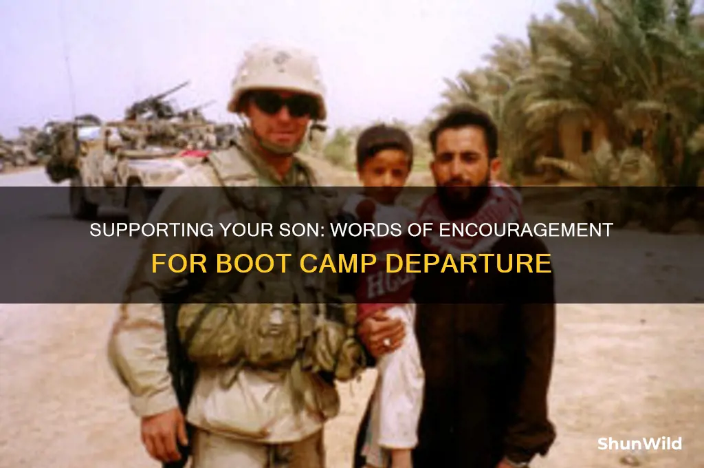 what to say to son leaving for boot camp
