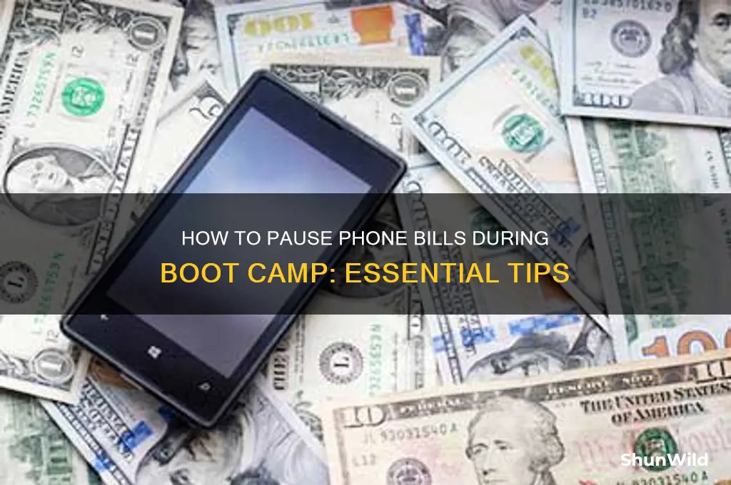 what to stop phone bills when in boot camp