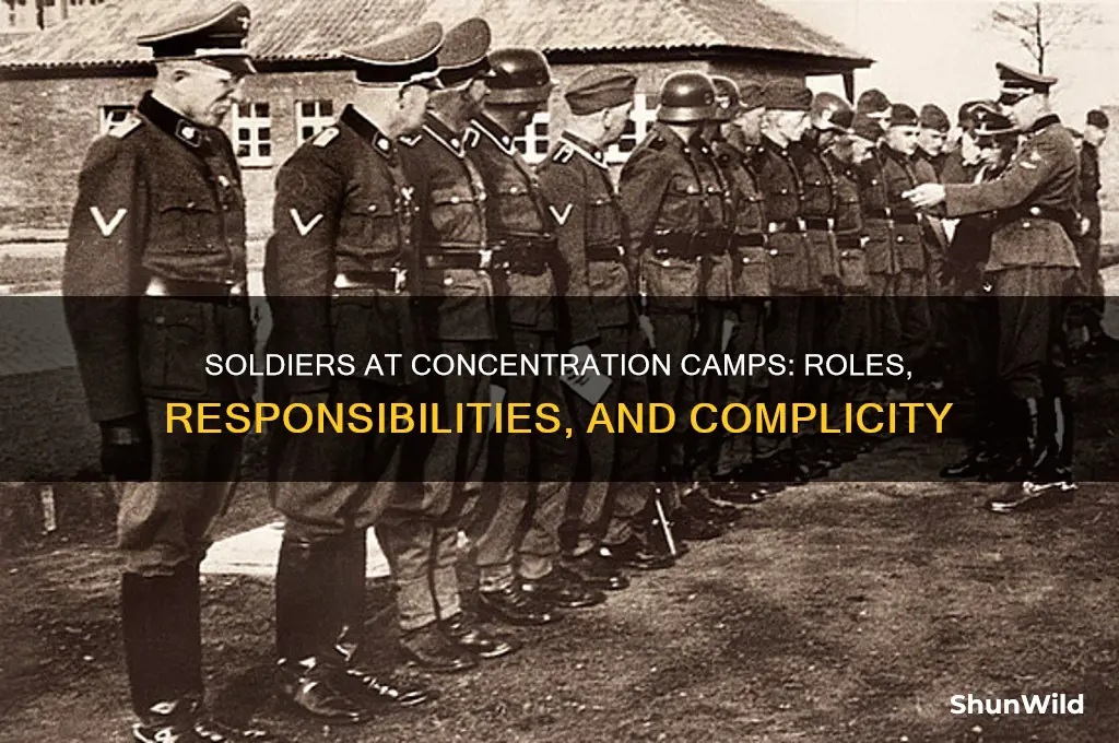 what type of soldiers were at the concentration camps