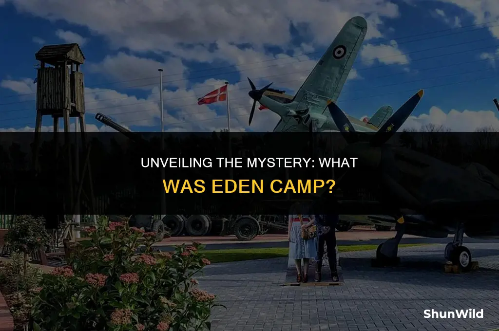 what was eden camp