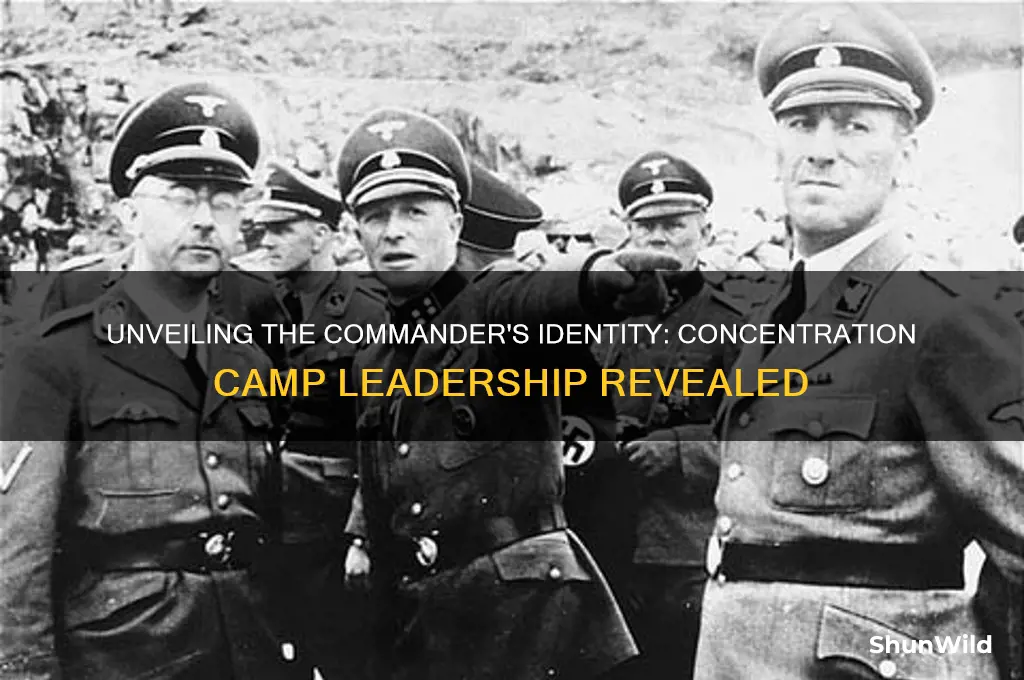 what was the commanders name of the concentration camp