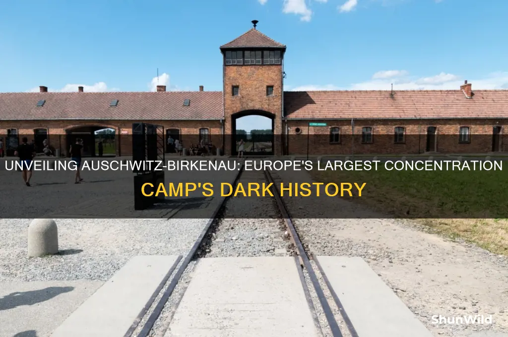 what was the largest concentration camp in europe