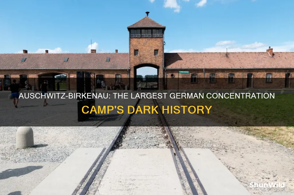 what was the largest german concentration camp