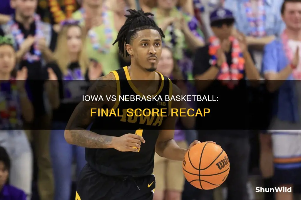 what was the score of the iowa vs nebraska basketball