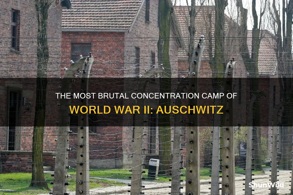 what was the worst concentration camp in world war ii