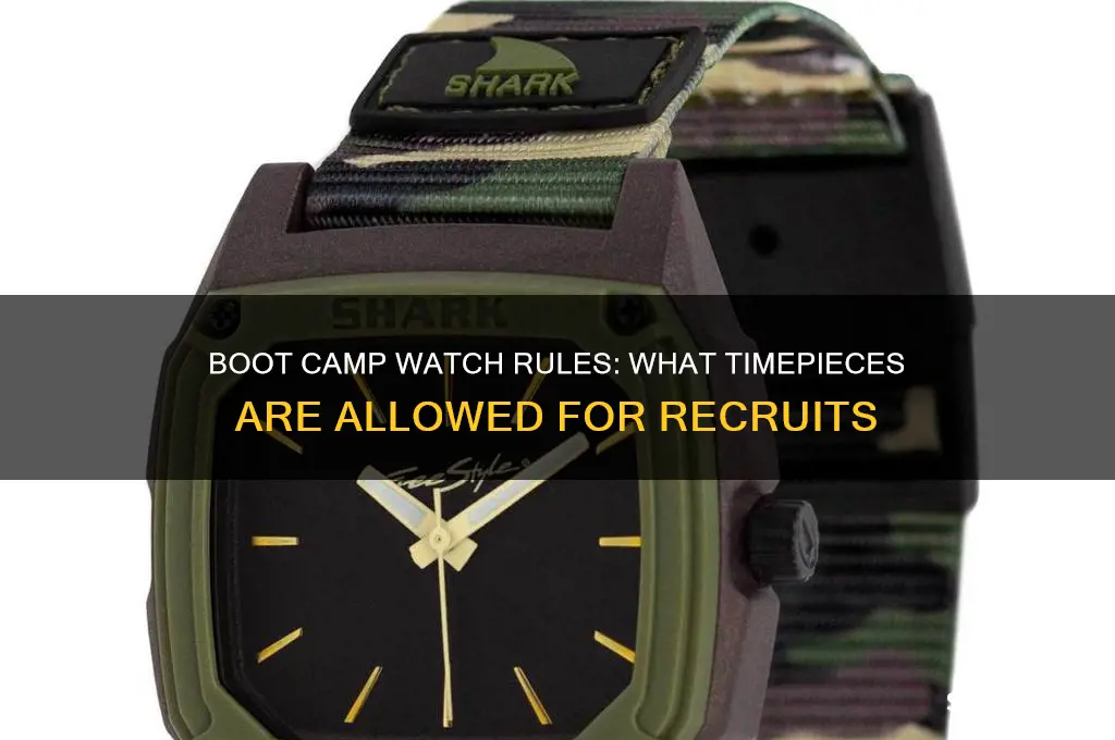 what watches are allowed in boot camp