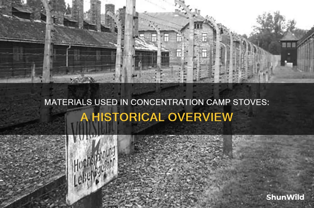 what were the concentration camp stoves made out of