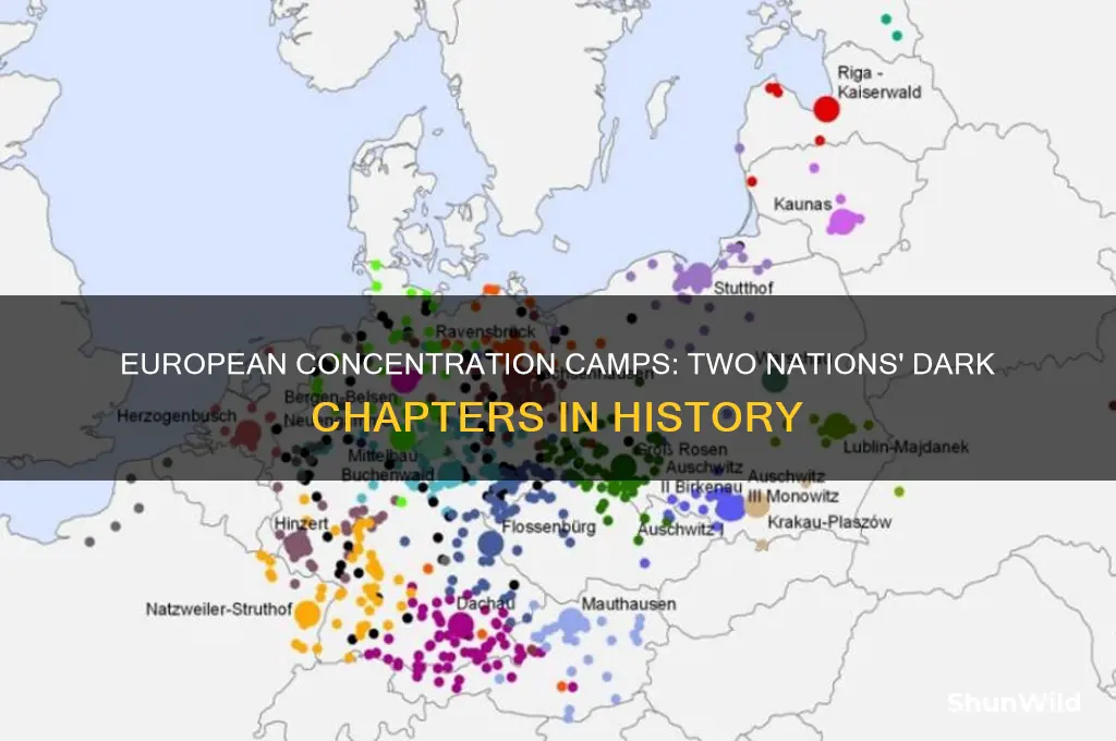 what were the two european countries that had concentration camps