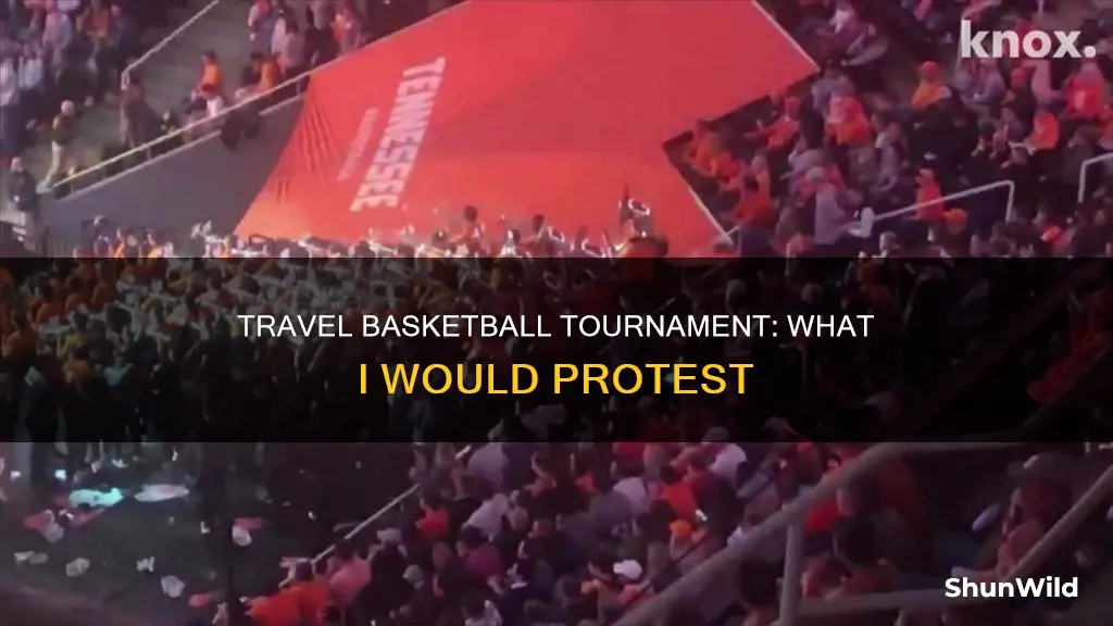 what would you protest in travel basketball tournament