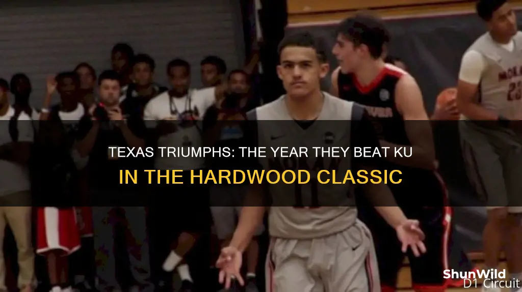 what year did texas beat ku in basketball hardwood classic