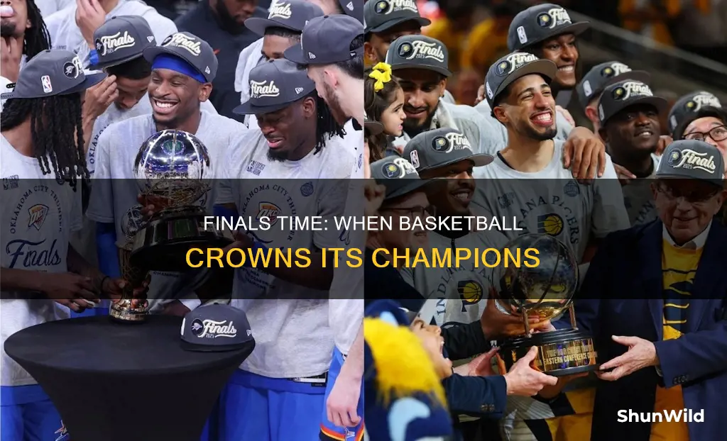 when are basketball finals