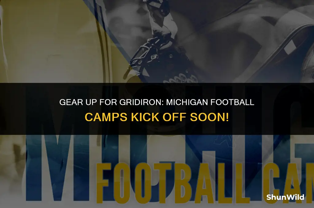 when are michigan football camps