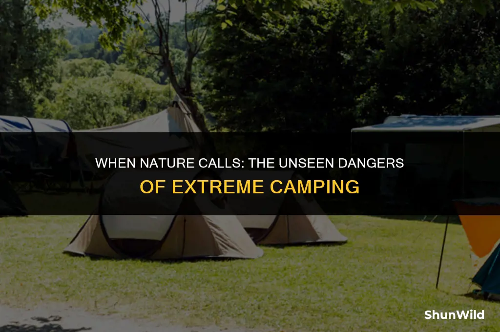 when camping goes too far