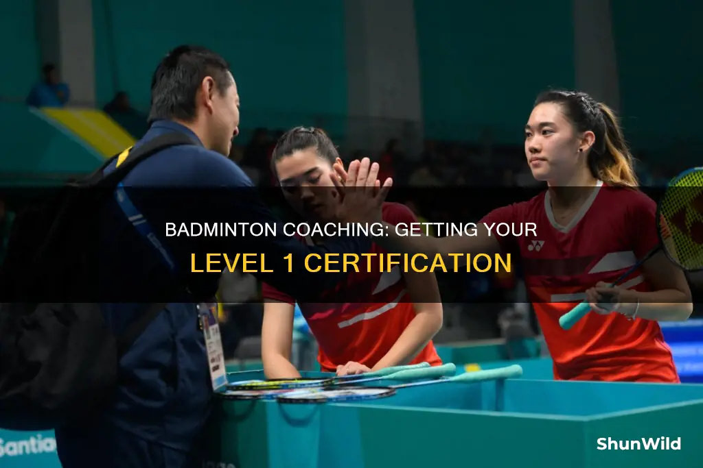 when can you get badminton level 1 coaching certification
