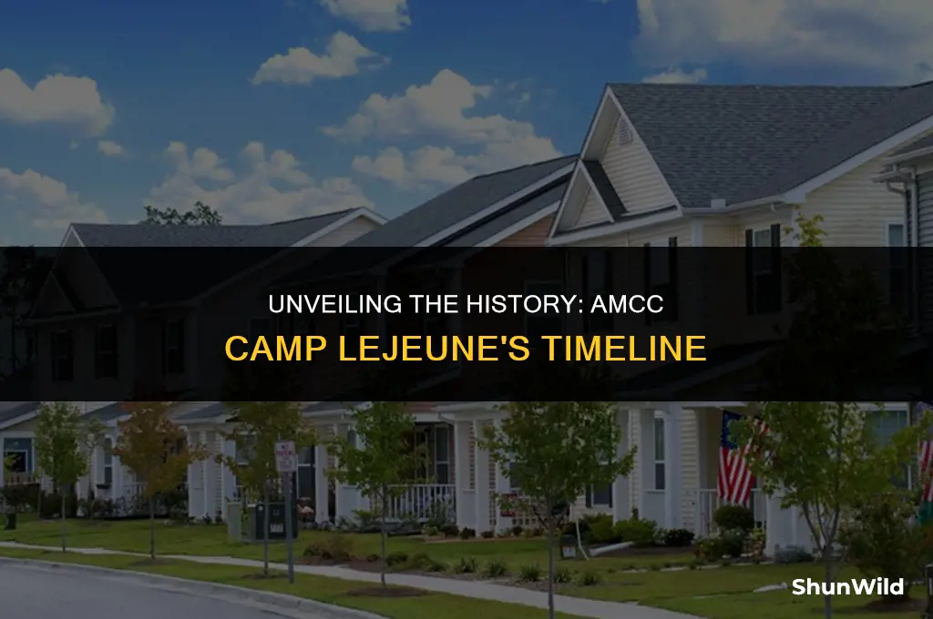 when did amcc camp lejeune