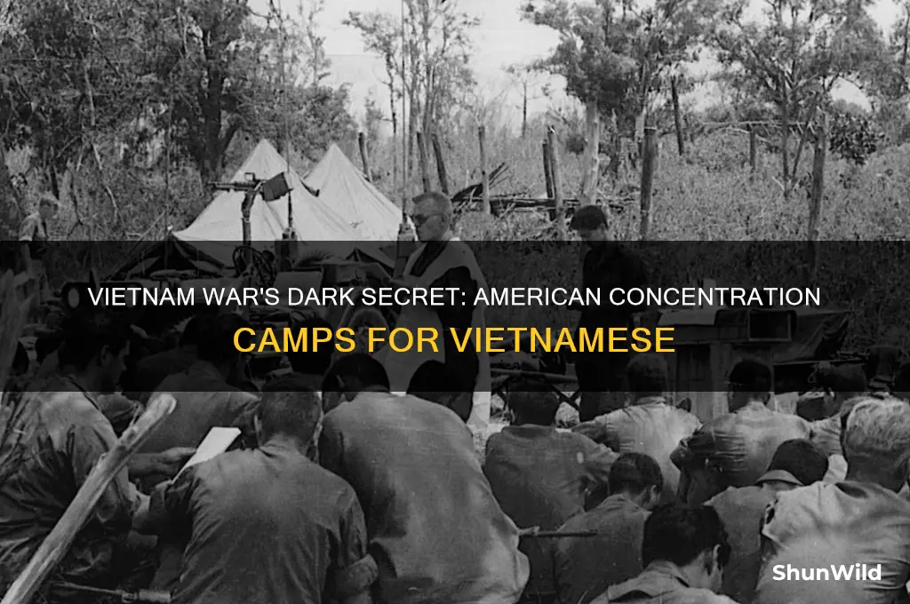 when did americans put vietnamese in concentration camps