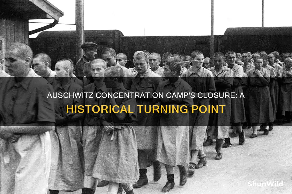 when did auschwitz concentration camp close