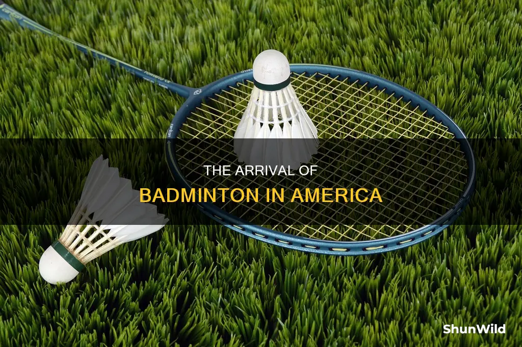 when did badminton come to america