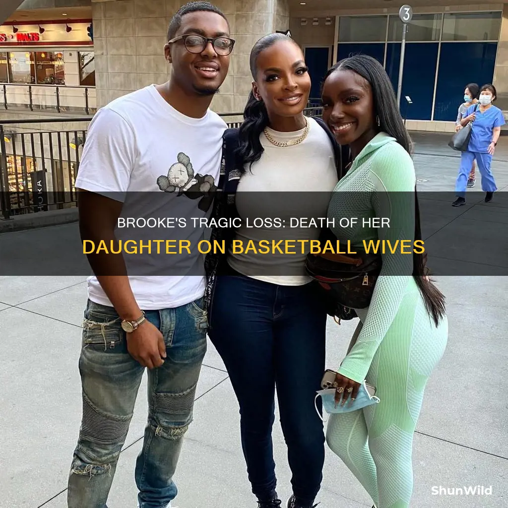 when did brooke daughter died from basketball wives