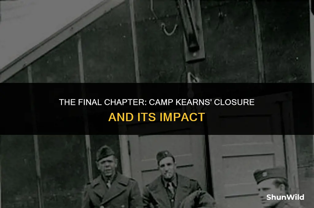 when did camp kearns close
