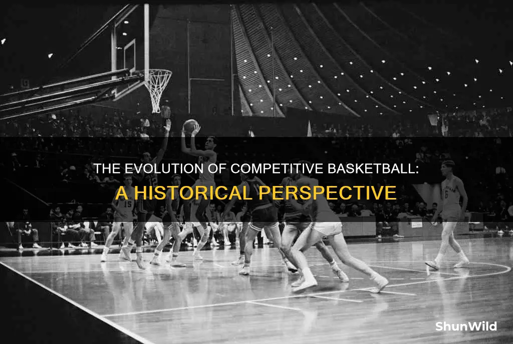 when did competitive basketball start