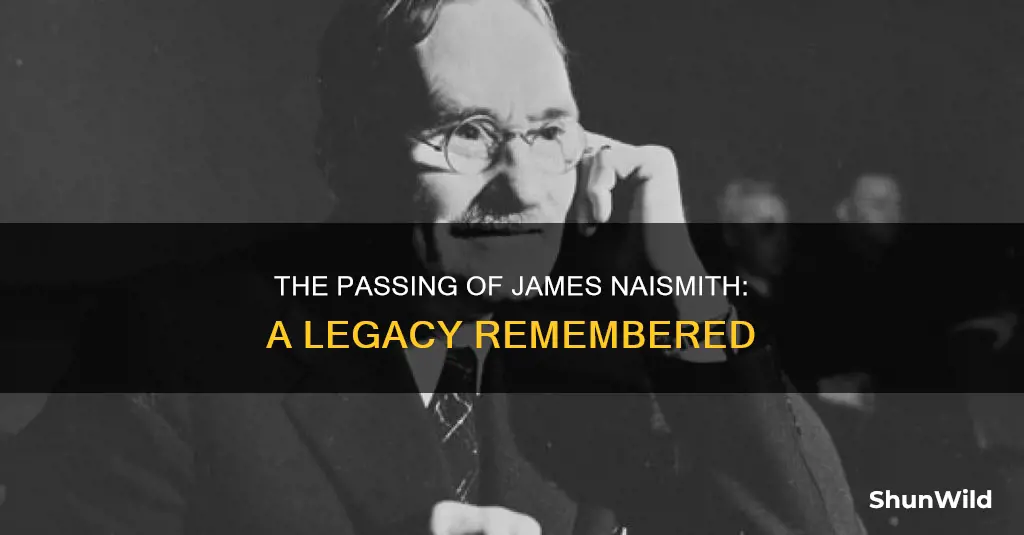 when did james naismith die
