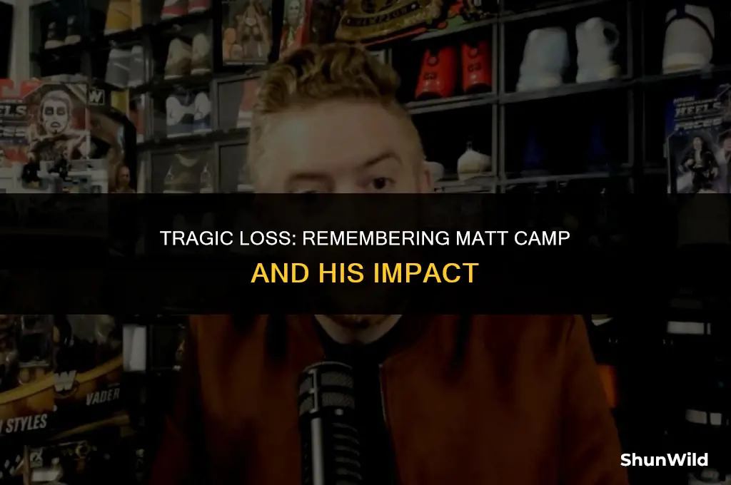 when did matt camp die