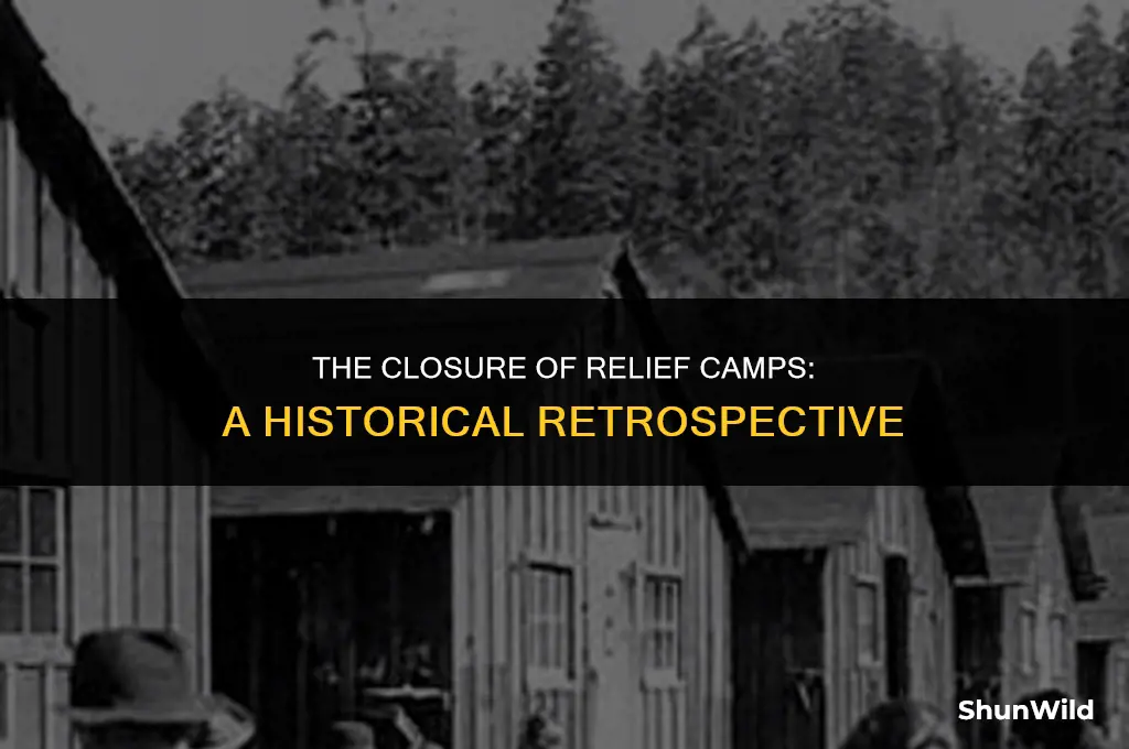 when did relief camps end