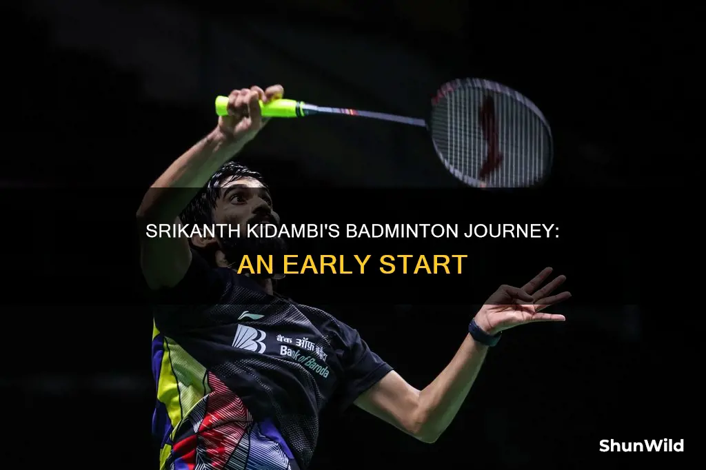 when did srikanth kidambi start playing badminton
