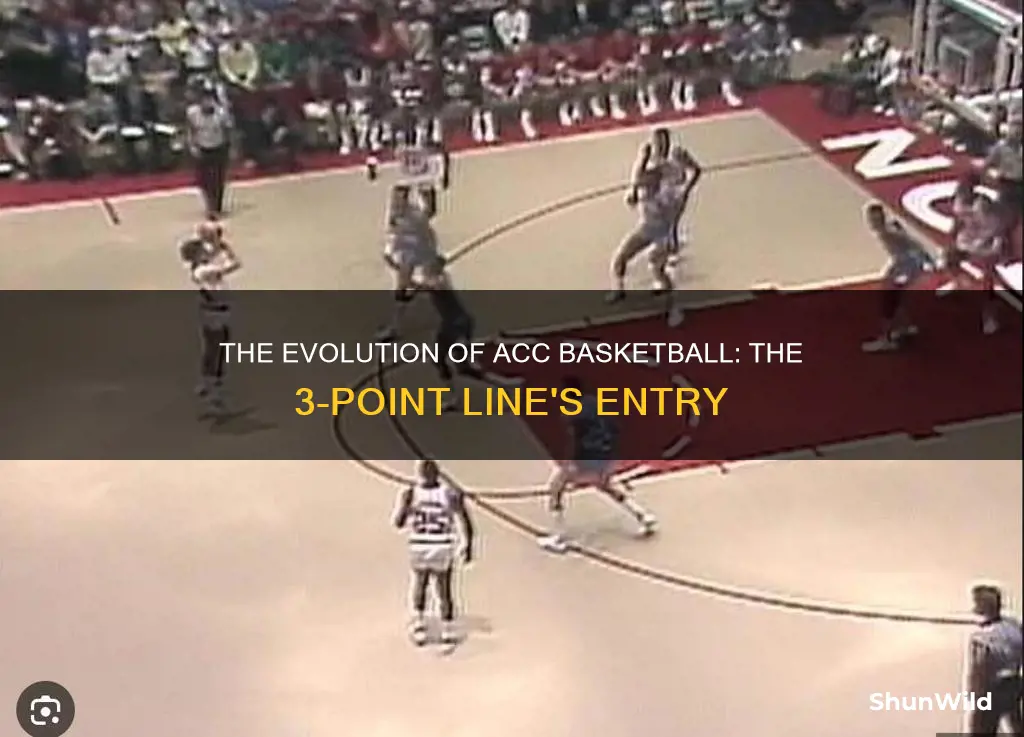 when did the 3 point line enter acc basketball