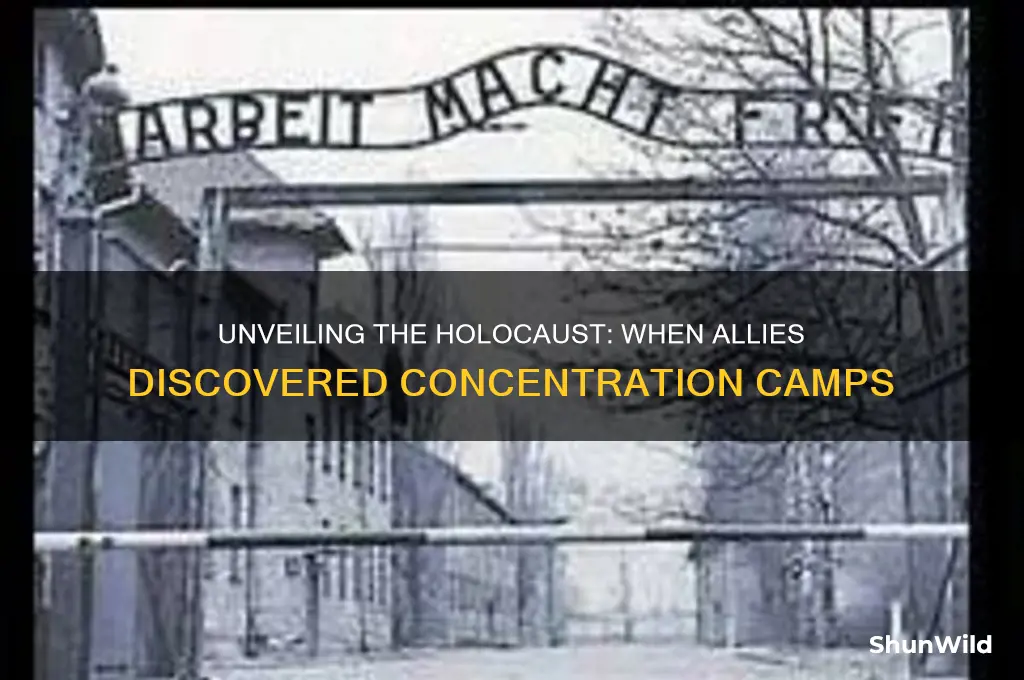 when did the allies find out about the concentration camps