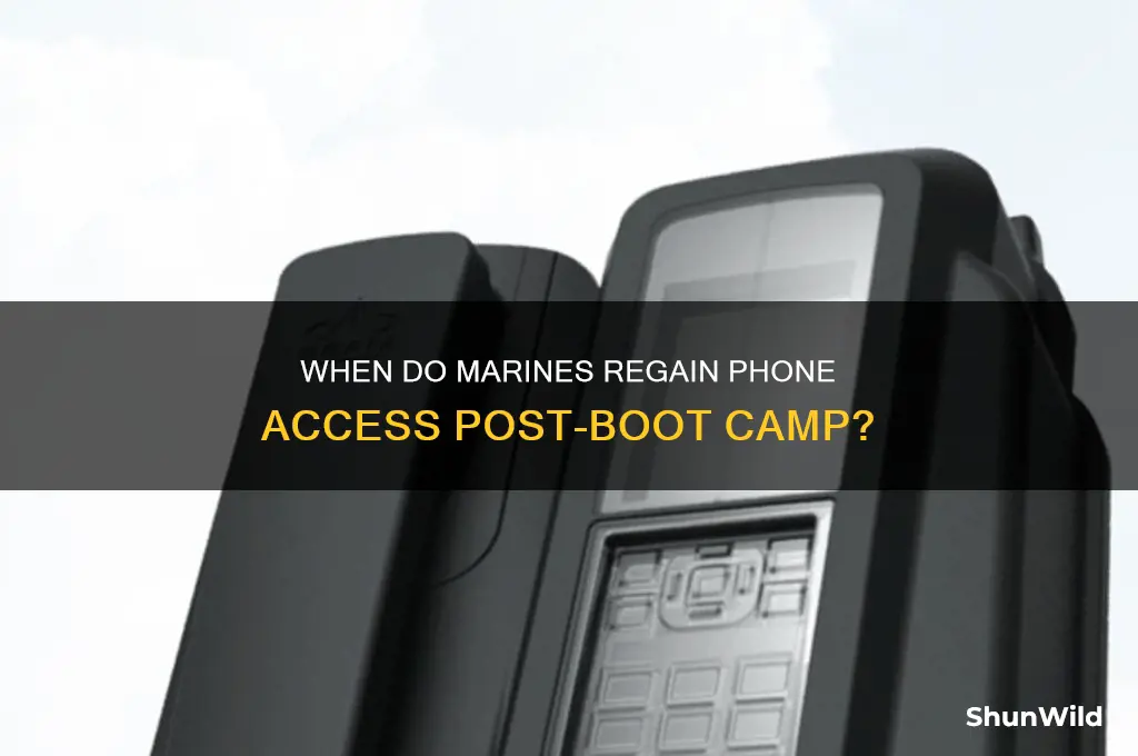 when do marines get their phones back after boot camp